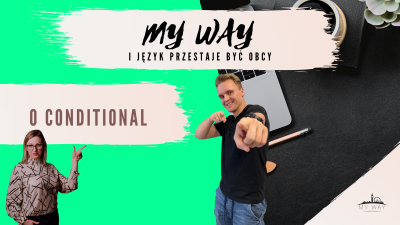 Kurs gramatyczny – 0 Conditional – My Way Myślenice – szkoła języka ...